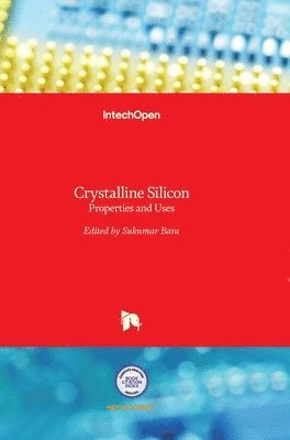 bokomslag Crystalline Silicon: Properties and Uses