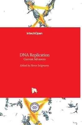 bokomslag DNA Replication: Current Advances