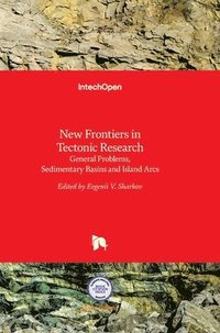 bokomslag New Frontiers in Tectonic Research: General Problems, Sedimentary Basins and Island Arcs