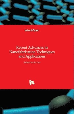 bokomslag Recent Advances In Nanofabrication Techniques And Applications