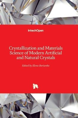 bokomslag Crystallization and Materials Science of Modern Artificial and Natural Crystals