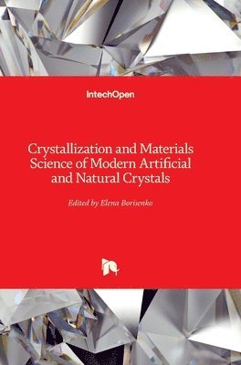 bokomslag Crystallization And Materials Science Of Modern Artificial And Natural Crystals