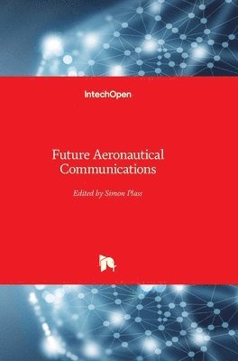 Simon Plass - Future Aeronautical Communications, Inbunden