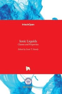 bokomslag Ionic Liquids: Classes and Properties