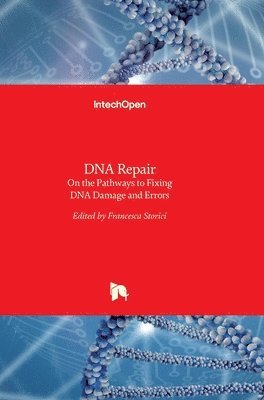 bokomslag DNA Repair: On the Pathways to Fixing DNA Damage and Errors