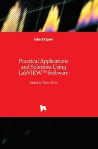 bokomslag Practical Applications And Solutions Using Labviewâ¿¢ Software