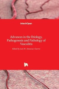 bokomslag Advances In The Etiology, Pathogenesis And Pathology Of Vasculitis