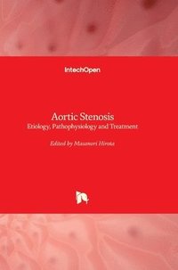 bokomslag Aortic Stenosis: Etiology, Pathophysiology and Treatment