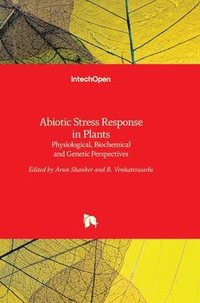 bokomslag Abiotic Stress Response in Plants: Physiological, Biochemical and Genetic Perspectives