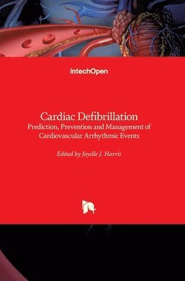 bokomslag Cardiac Defibrillation: Prediction, Prevention and Management of Cardiovascular Arrhythmic Events