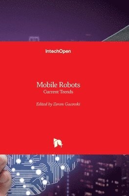 Zoran Gacovski - Mobile Robots, Inbunden