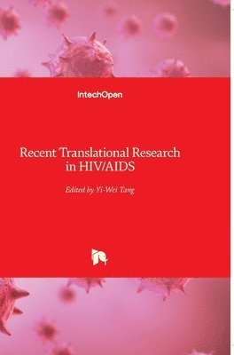 Yi-Wei Tang - Recent Translational Research in HIV/AIDS, Inbunden