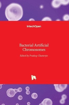 Pradeep Chatterjee - Bacterial Artificial Chromosomes, Inbunden