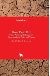 bokomslag Planet Earth 2011: Global Warming Challenges and Opportunities for Policy and Practice