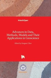 bokomslag Advances in Data, Methods, Models and Their Applications in Geoscience