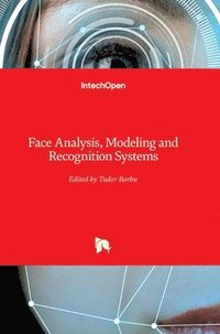 bokomslag Face Analysis, Modeling And Recognition Systems