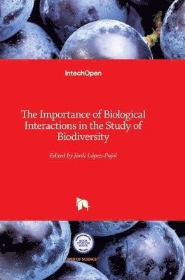 bokomslag The Importance of Biological Interactions in the Study of Biodiversity