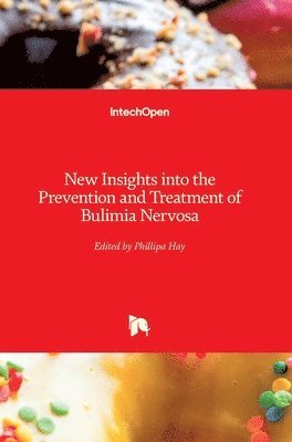 bokomslag New Insights Into The Prevention And Treatment Of Bulimia Nervosa