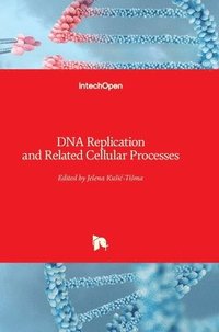 bokomslag Dna Replication And Related Cellular Processes