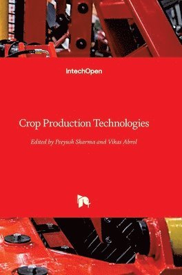 Peeyush Sharma, Vikas Abrol - Crop Production Technologies, Inbunden