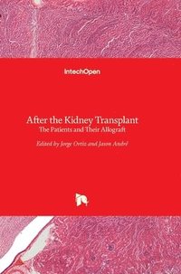 bokomslag After the Kidney Transplant: The Patients and Their Allograft