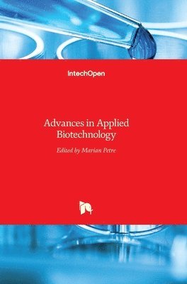 Marian Petre - Advances in Applied Biotechnology, Inbunden