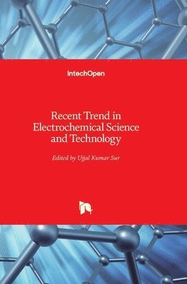Ujjal Kumar Sur - Recent Trend in Electrochemical Science and Technology, Inbunden