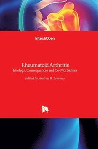 bokomslag Rheumatoid Arthritis: Etiology, Consequences and Co-Morbidities