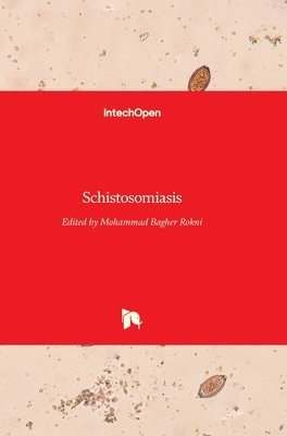 Mohammad Bagher Rokni - Schistosomiasis, Inbunden