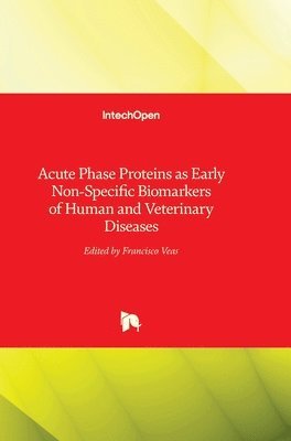 bokomslag Acute Phase Proteins As Early Non-specific Biomarkers Of Human And Veterinary Diseases