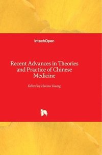 bokomslag Recent Advances In Theories And Practice Of Chinese Medicine