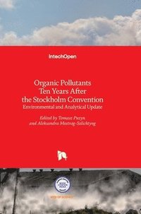 bokomslag Organic Pollutants Ten Years After the Stockholm Convention: Environmental and Analytical Update