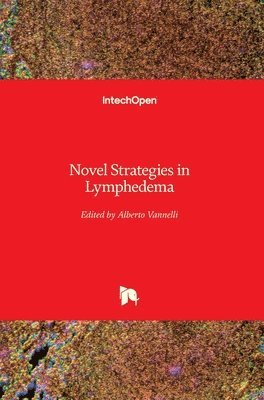 Alberto Vannelli - Novel Strategies in Lymphedema, Inbunden