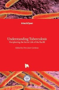 bokomslag Understanding Tuberculosis: Deciphering the Secret Life of the Bacilli
