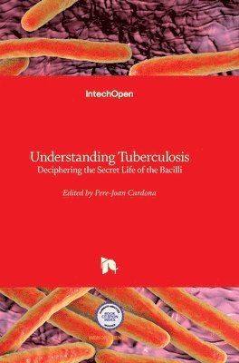 bokomslag Understanding Tuberculosis: Deciphering the Secret Life of the Bacilli