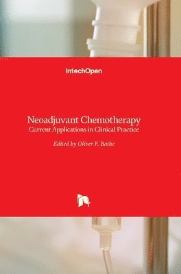 Oliver F. Bathe, Oliver Bathe - Neoadjuvant Chemotherapy, Inbunden