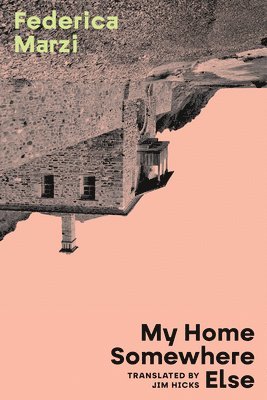 Federica Marzi - My Home Somewhere Else, Häftad