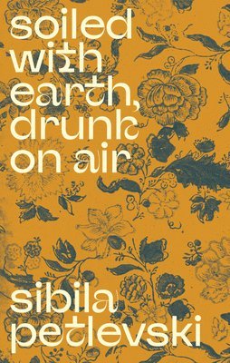 bokomslag Soiled with Earth, Drunk on Air