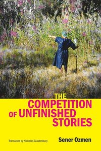 bokomslag The Competition of Unfinished Stories