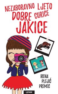 bokomslag Nezaboravno ljeto dobre curice Jakice