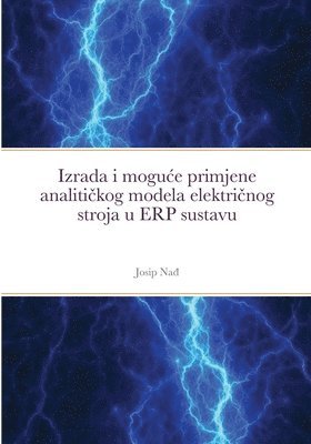 bokomslag Izrada i moguce primjene analiti&#269;kog modela elektri&#269;nog stroja u ERP sustavu