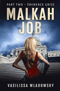 bokomslag Malkah Job - Part Two - Eminence Grise