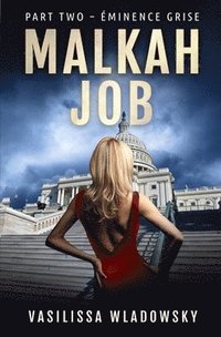 bokomslag Malkah Job - Part Two - Éminence Grise