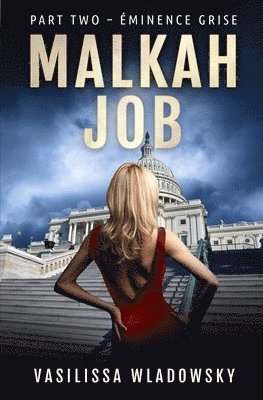 bokomslag Malkah Job - Part Two - Éminence Grise
