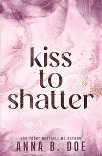 bokomslag Kiss To Shatter: Special Edition