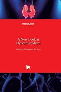 bokomslag New Look At Hypothyroidism