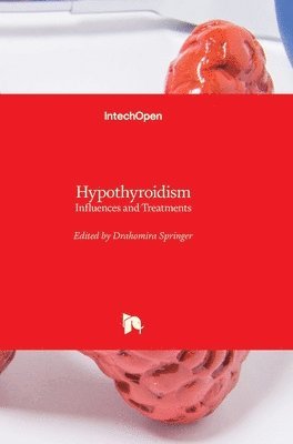 Drahomira Springer - Hypothyroidism, Inbunden