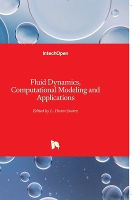 Fluid Dynamics, Computational Modeling And Applications 1