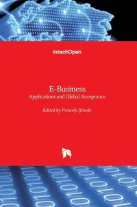 bokomslag E-Business: Applications and Global Acceptance