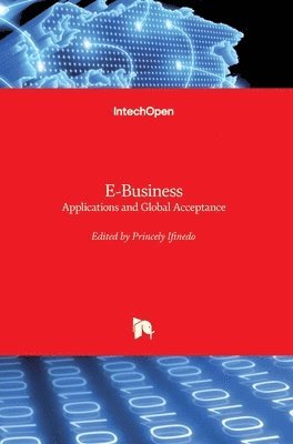 bokomslag E-Business: Applications and Global Acceptance
